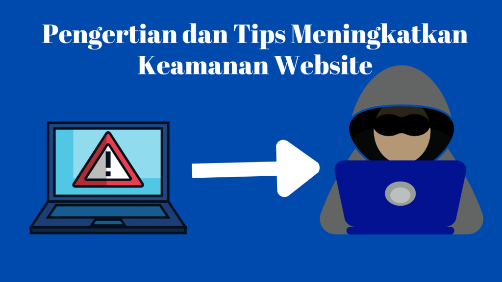 Pengertian dan tips meningkatkan keamanan website