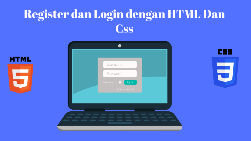 Tutroial membuat Form Register dan Login dengan HTML Dan Css