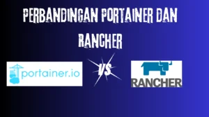 Perbandingan-Portainer-dan-Rancher