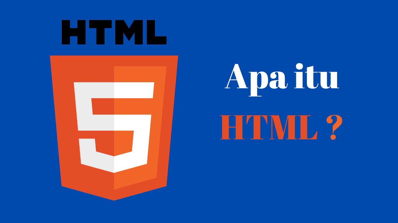 HTML Dasar: Pengenalan Awal, Manfaat dan Contohnya