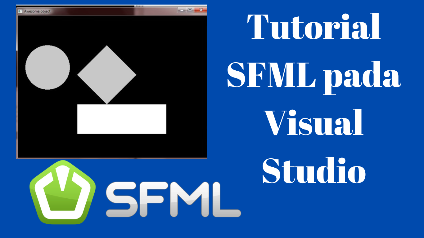 Langkah-langkah Membuat Program SFML