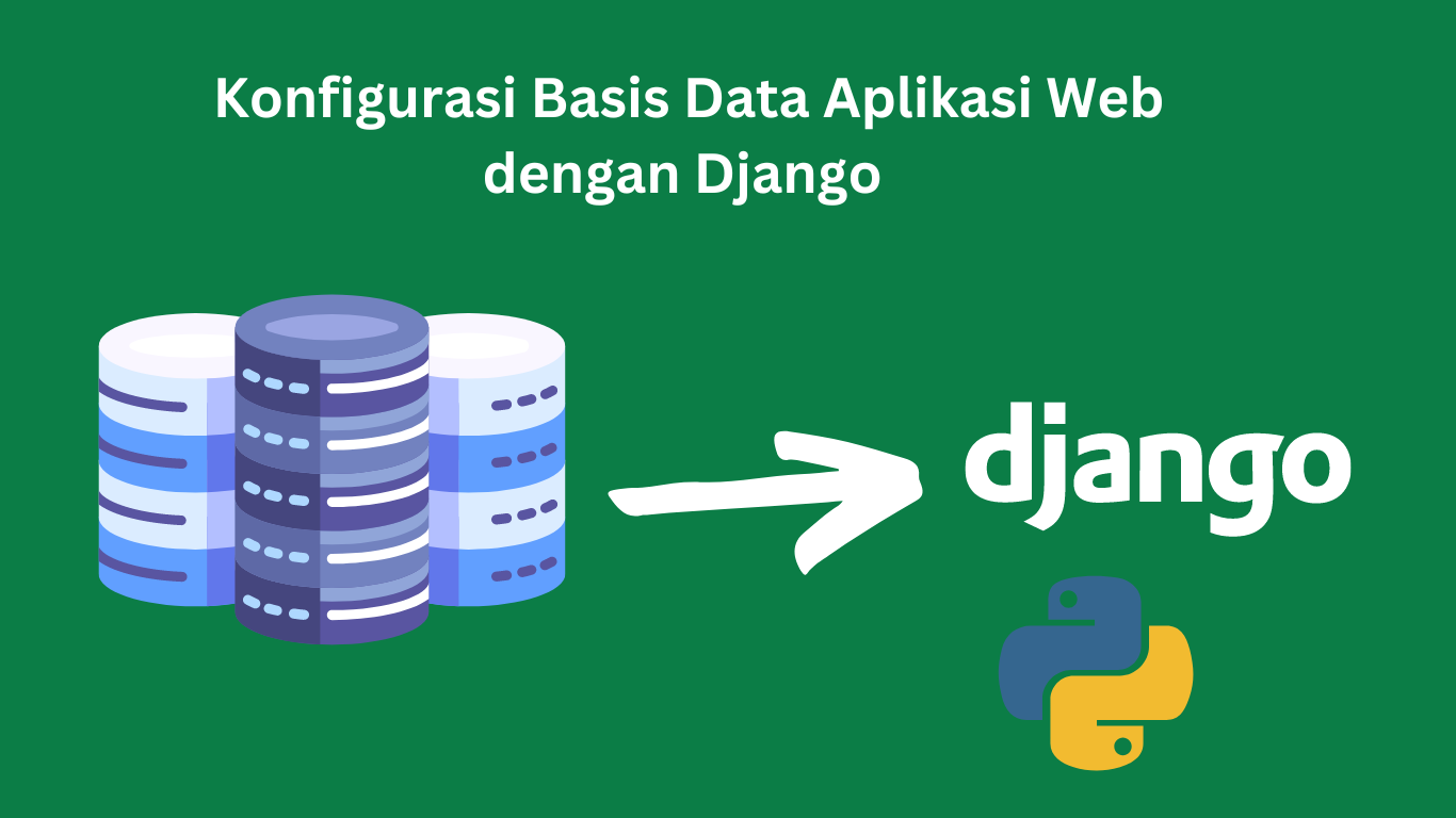 Konfigurasi Basis Data Aplikasi Web dengan Django
